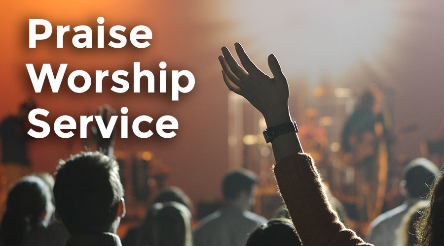 Praise Worship Service