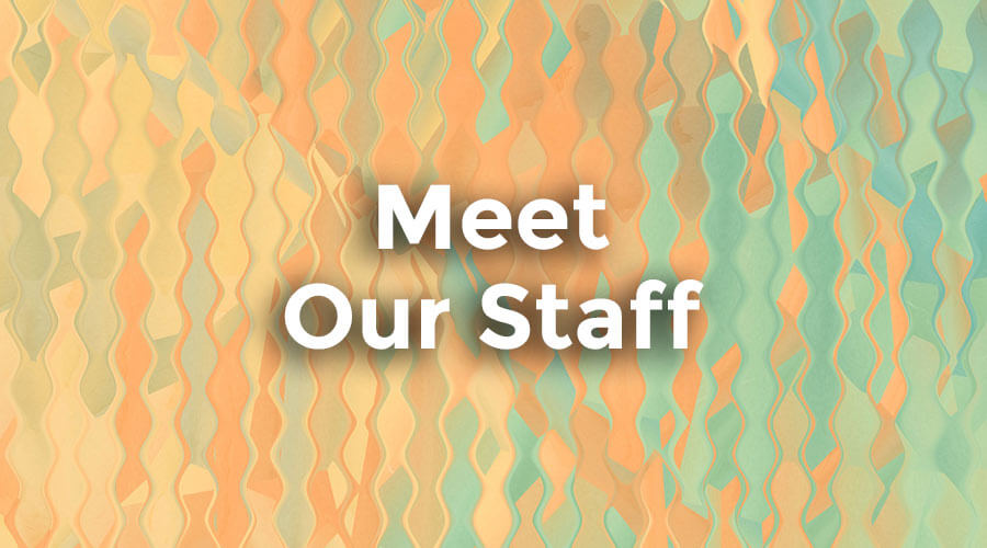 Meet Our Staff