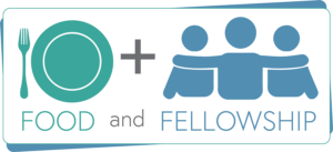 Food and Fellowship