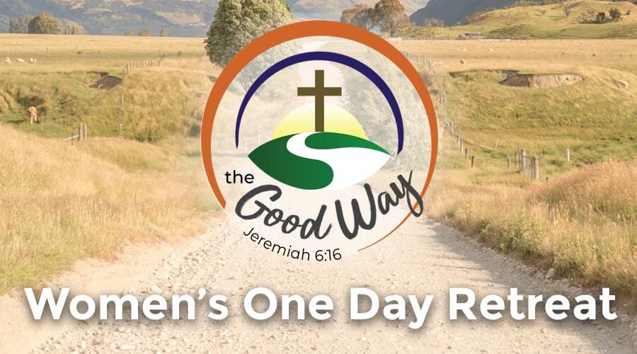 Women's One Day Retreat 2023 - The Good Way