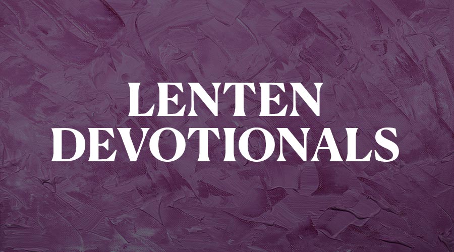 Lenten Devotionals