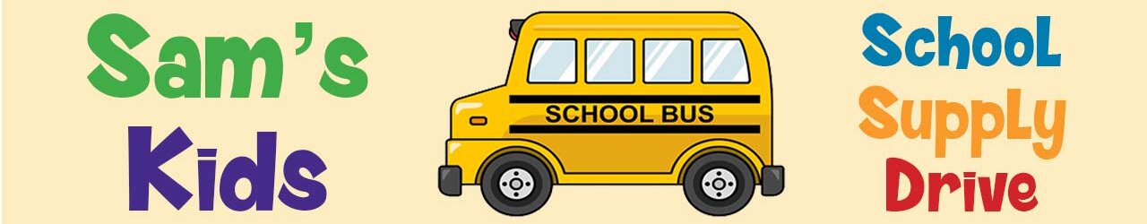 Sam's Kids School Supply Drive