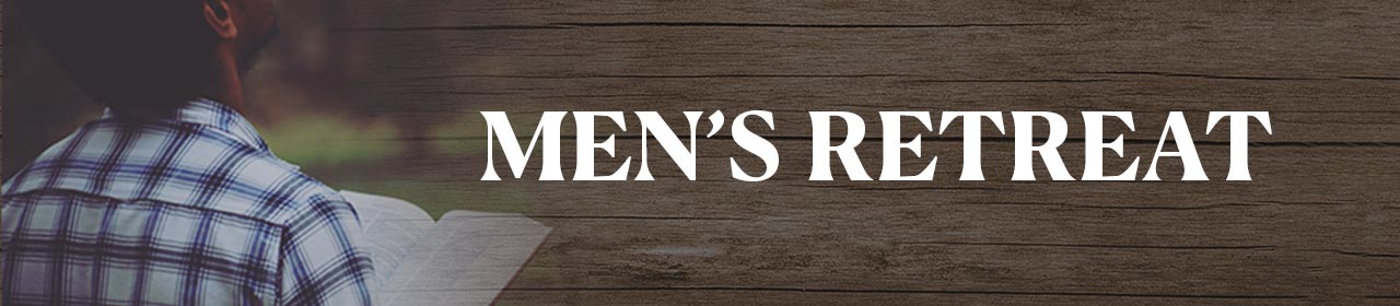 Mens-Retreat Men's Retreat