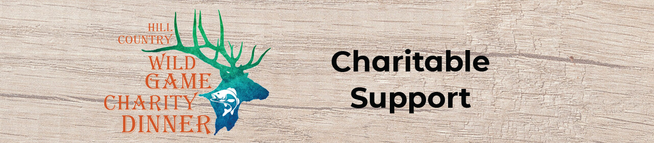 Hill Country Wild Game Charity Dinner 2025 Charitable Support