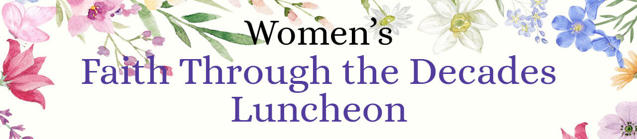 Women's Faith through the Decades Luncheon